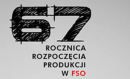 67 rocznica rozpoczęcia produkcji w FSO